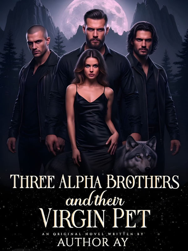 Three Alpha Brothers And Their Virgin Pet